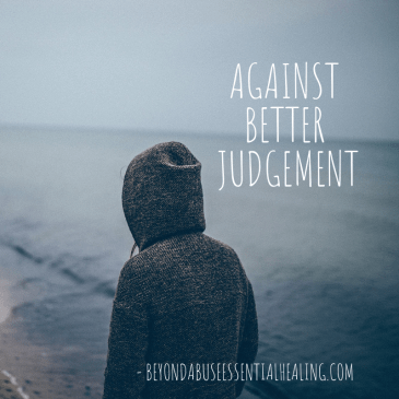 Against Better Judgement